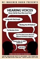 Re-Imagined Radio joined with the Clark County Historical Museum to create �Hearing Voices�